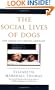 The Social Lives of Dogs: The Grace of Canine Company