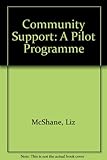 Community support : a pilot programme