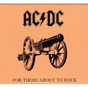 For Those About To Rock (We Salute You)