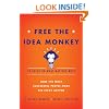 Free the Idea Monkey... to focus on what matters most!