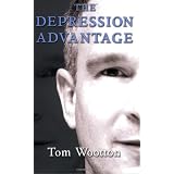The Depression Advantage ~ Tom Wootton