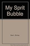 My spirit bubble