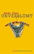 Unverbl�mt: Roman