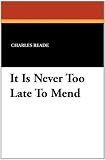 It Is Never Too Late To Mend