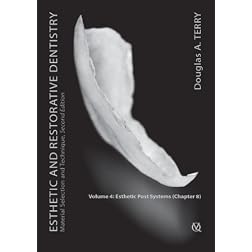 Esthetic and Restorative Dentistry: Volume 4: Esthetic Post Systems