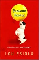 Pleasing People: How not to be an "approval junkie"