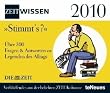ZEIT Wissen Stimmt's Tagesabrei�kalender 2010: �ber 300 Fragen & Antworten zu Legenden des Alltags