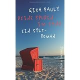 Deine Spuren im Sand: Ein Sylt-Romanvon "Gisa Pauly"