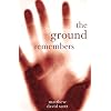 The Ground Remembers