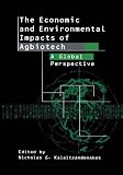 The Economic and Environmental Impacts of Agbiotech: A Global Perspective