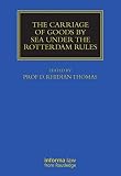 The carriage of goods by sea under the Rotterdam rules