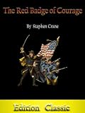 The Red Badge of Courage by Stephen Crane (Annotated)