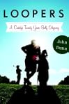 Loopers: A Caddie's Twenty-Year Golf...