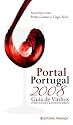 PORTAL PORTUGAL 2008 - GUIA DE VINHOS PORTUGUESES & ESTRANGEIROS