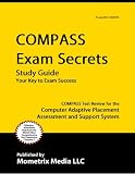 COMPASS Exam Secrets Study Guide: COMPASS Test Review for the Computer Adaptive Placement Assessment and Support System