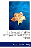 The Greatest of all the Plantagenets; an Historical Sketch