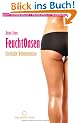 Feuchtoasen 1 | Erotische Bekenntnisse