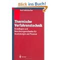 Thermische Verfahrenstechnik: Grundlagen und Berechnungsmethoden f�r Ausr�stungen und Prozesse