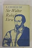 A choice of Sir Walter Ralegh's verse