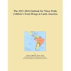 The 2011-2016 Outlook for Tinea Pedis (Athlete's Foot) Drugs in Latin America by Icon Group International