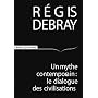 Un mythe contemporain : le dialogue des civilisations
