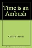 Time is an ambush