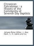 Chronicon Ephratense : a History of the Community of Seventh Day Baptists