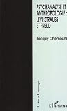 Psychanalyse et anthropologie: Levi-Strauss et Freud