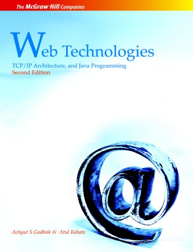 Web Technologies: TCP/IP Architecture and Java Programming, 2nd Edition (Volume 2)