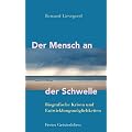 Der Mensch an der Schwelle: Biografische Krisen und Entwicklungsm�glichkeiten