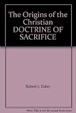 The origins of the Christian doctrine of sacrifice