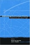 Expanding Curriculum Theory: Dis/positions and Lines of Flight (Studies in Curriculum Theory)
