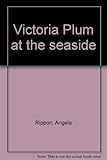 Victoria Plum at the seaside