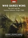 Who Dares Wins  The SAS and the Iranian Embassy Siege 1980 (Raid)