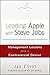 Leading Apple With Steve Jobs: Management Lessons From a Controversial Genius