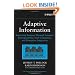 Adaptive Information: Improving Business Through Semantic Interoperability, Grid Computing, and Enterprise Integration (Wiley Series in Systems Engineering and Management)