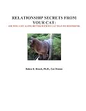 Relationship Secrets From your Cat: (or why I get along better with my cat than my boyfriend)