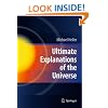 Ultimate Explanations of the Universe