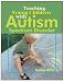 TEACHING YOUNG CHILDREN WITH AUTISM