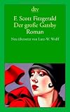 Der gro�e Gatsby: Roman: Roman Neu �bersetzt