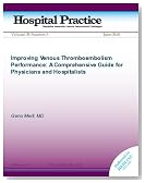 Improving Venous Thromboembolism Performance: A Comprehensive Guide for Physicians and Hospitalists (Hospital Practice)