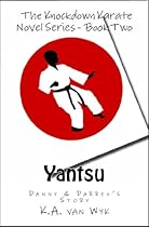Yantsu: Danny and Darren's Story (Knockdown Karate Novel Book 2) Yantsu: Danny and Darren's Story (Knockdown Karate Novel Book 2)