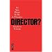 So You Want to Be a Theatre Director?