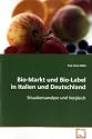 Bio-Markt und Bio-Label in Italien und Deutschland: Situationsanalyse und Vergleich