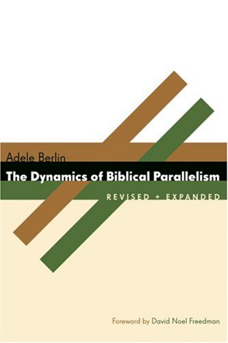 The Dynamics of Biblical Parallelism (The Biblical Resource Series)