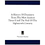 A History Of Dentistry: From The Most Ancient Times Until The End Of The Eighteenth Century