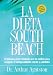 Books : La Dieta South Beach: El Delicioso Plan Disenado Por un Medico Para Asegurar el Adelgazamiento Rapido y Saludable   [SPA-DIETA SOUTH BEACH] [Spanish Edition] [Paperback]