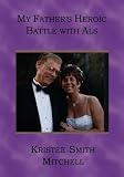 My Father's Heroic Battle with ALS