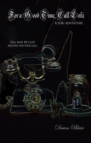 For a Good Time, Call Loki (A Loki Adventure Book 3)