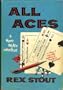 All Aces (A Nero Wolfe Omnibus) Some Buried Caesar; Too Many Women; & Trouble In Triplicate